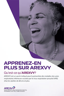 AREXVY est un vaccin contre le virus respiratoire syncytial (VRS)