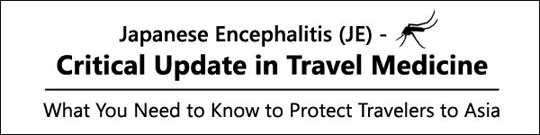Japanese Encephalitis - Critical Update in Travel Medecine